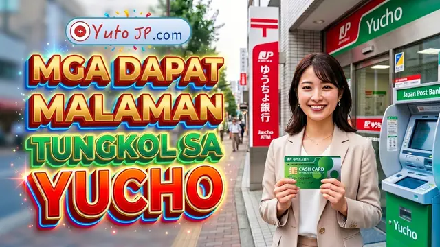 Kumpletong Gabay sa Yucho Bank Account sa Japan