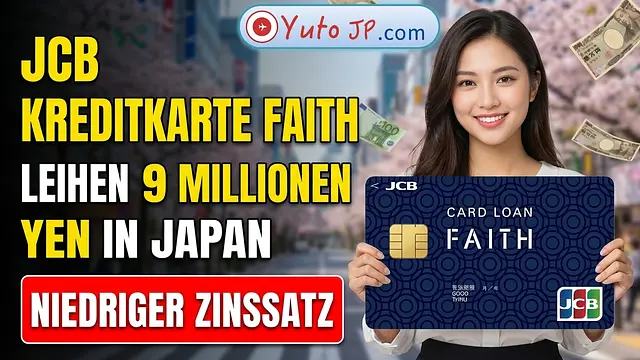 Anleitung zur Beantragung des JCB Card Loan FAITH: Bis zu 9 Millionen Yen Kreditlimit in Japan