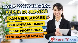 Panduan Lengkap Cara Wawancara Kerja di Jepang
