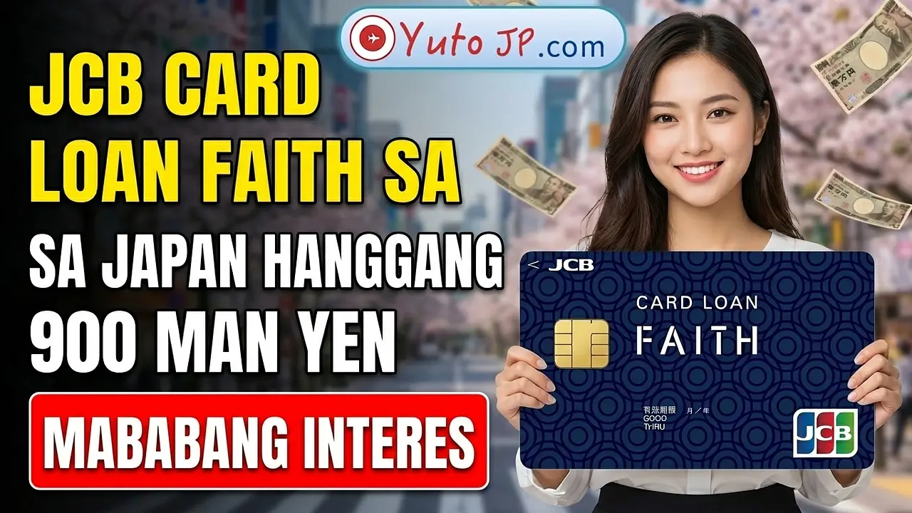 Gabay sa Pag-apply ng JCB Card Loan FAITH na may Limit Hanggang 900 Man Yen para Makahiram ng Pera sa Japan