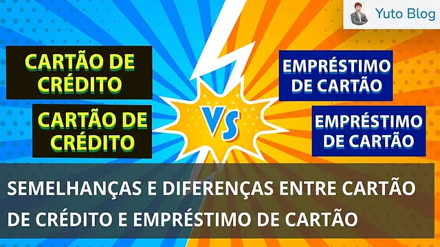 Comparação entre Cartão de Crédito (Credit Card) e Cartão de Empréstimo (Card Loan) - Qual escolher?