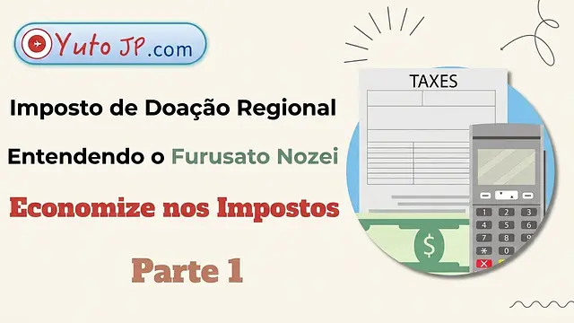 Economizar impostos com o Furusato Nozei - Parte 1: O que é Furusato Nozei?