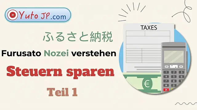 Steuern sparen mit Furusato Nozei - Teil 1: Was ist Furusato Nozei?