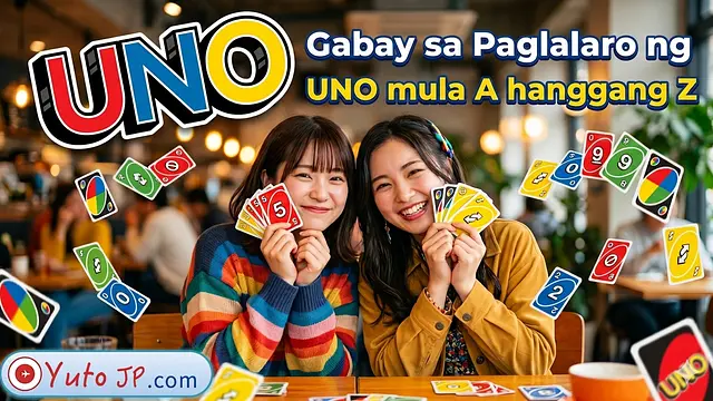 Pinakadetalyado at Kumpletong Gabay sa mga Patakaran ng UNO
