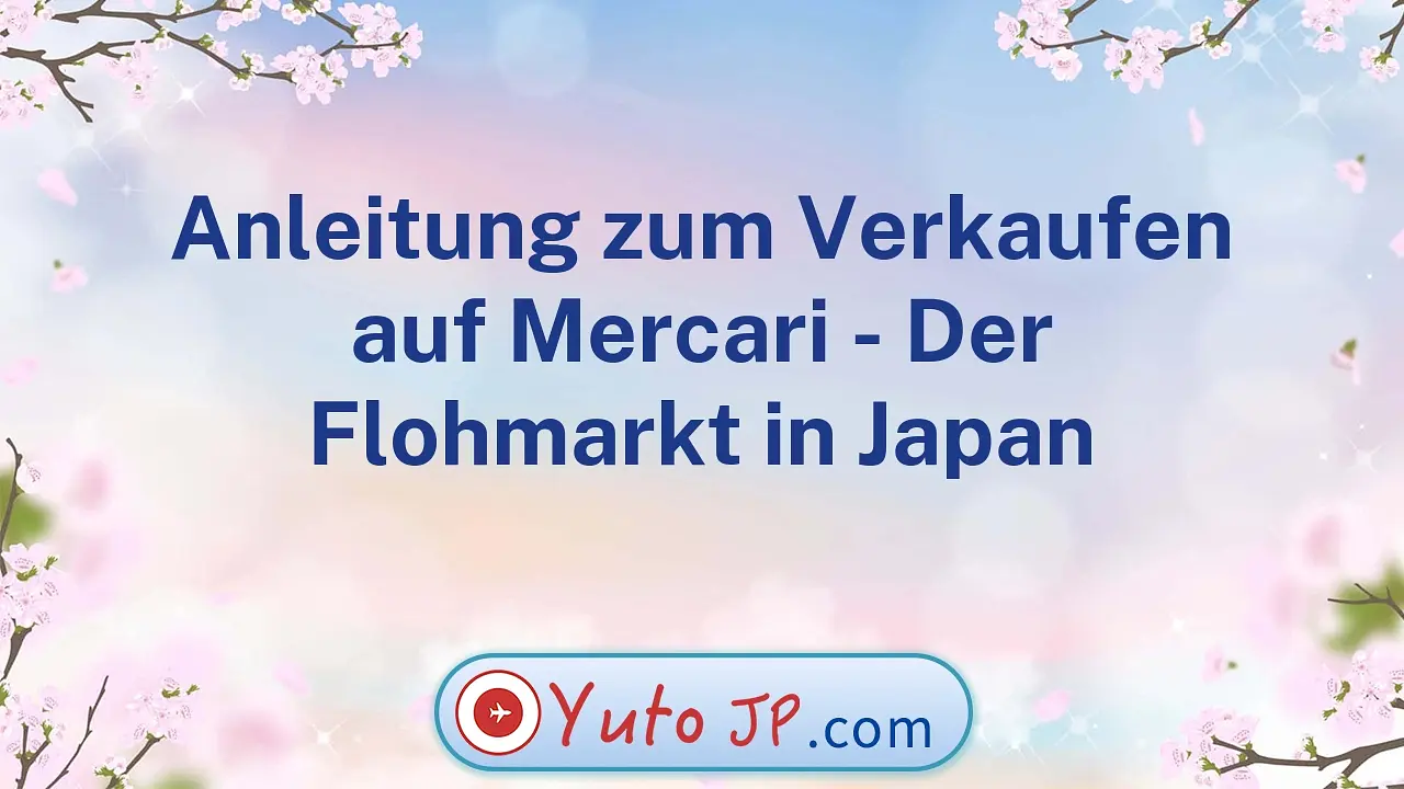 Anleitung zum Verkaufen auf Mercari - Der Flohmarkt in Japan