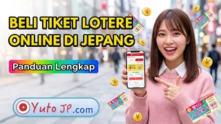 Cara Membeli Tiket Lotre Online di Jepang yang Simpel dan Mudah