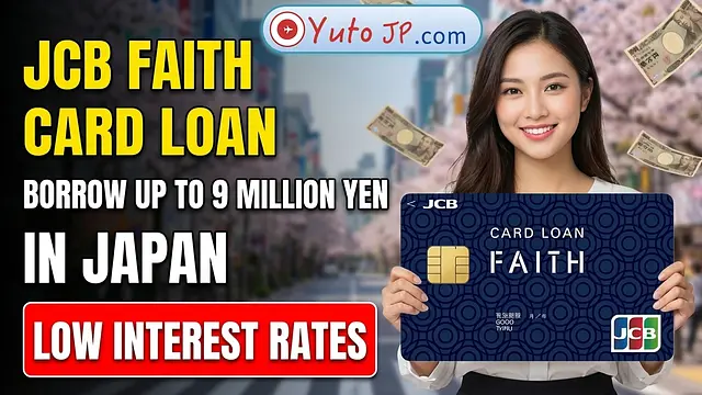 How to Apply for the JCB Card Loan FAITH: Borrow Up to 9 Million Yen in Japan