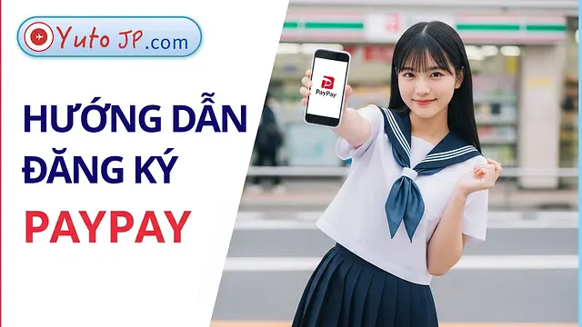 Hướng dẫn đăng ký PayPay