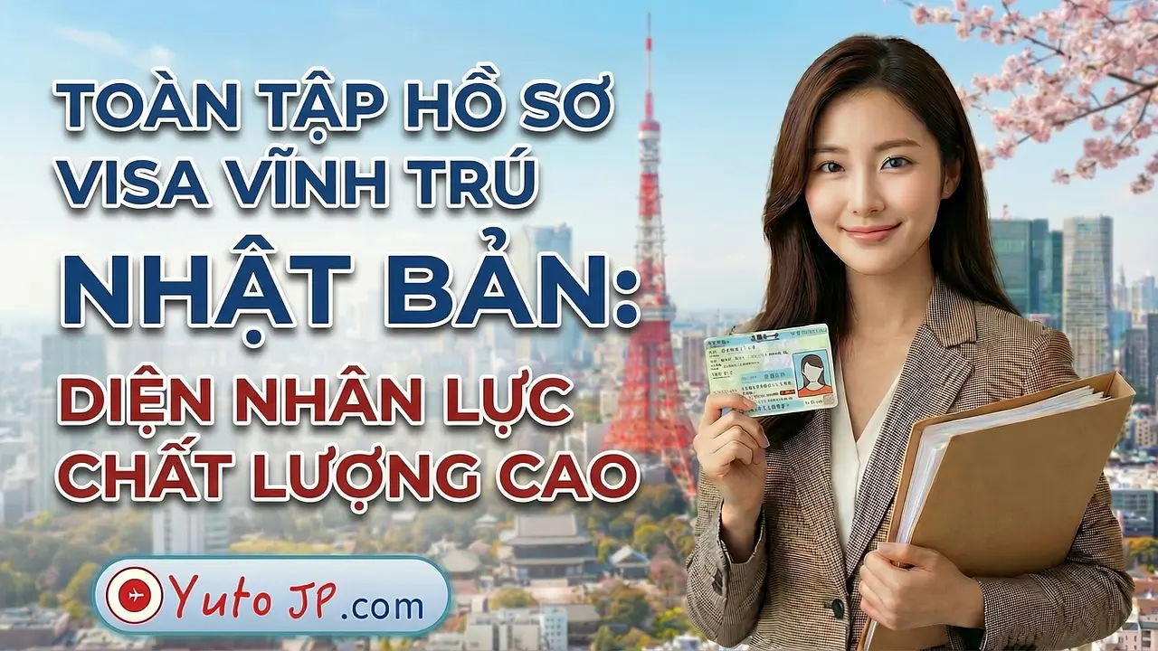 Hồ sơ chi tiết khi xin VISA Vĩnh trú từ VISA Nhân lực chất lượng cao