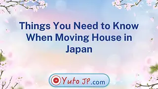 Things You Need to Know When Moving House in Japan