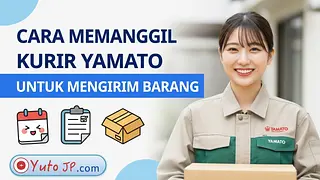 Kirim Paket Online di Jepang - Cara Memesan Penjemputan Kurir Yamato ke Rumah