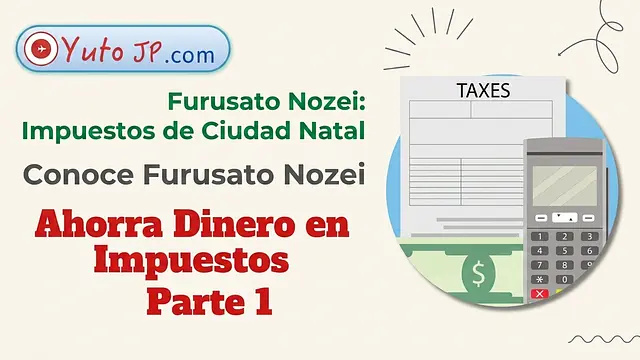 Ahorra impuestos con Furusato Nozei - Parte 1: ¿Qué es Furusato Nozei?