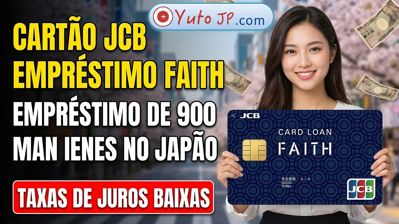 Guia para solicitar o cartão de empréstimo JCB Card Loan FAITH com limite de até 9 milhões de ienes no Japão