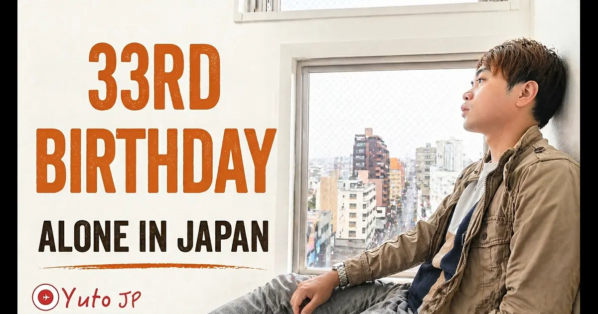 Celebrating My 33rd Birthday Alone in Japan | YutoJP