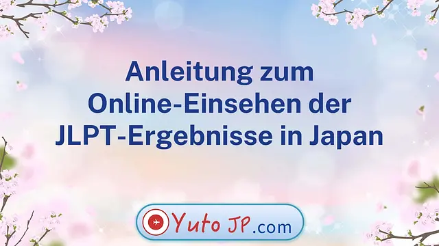 Anleitung zum Online-Einsehen der JLPT-Ergebnisse in Japan