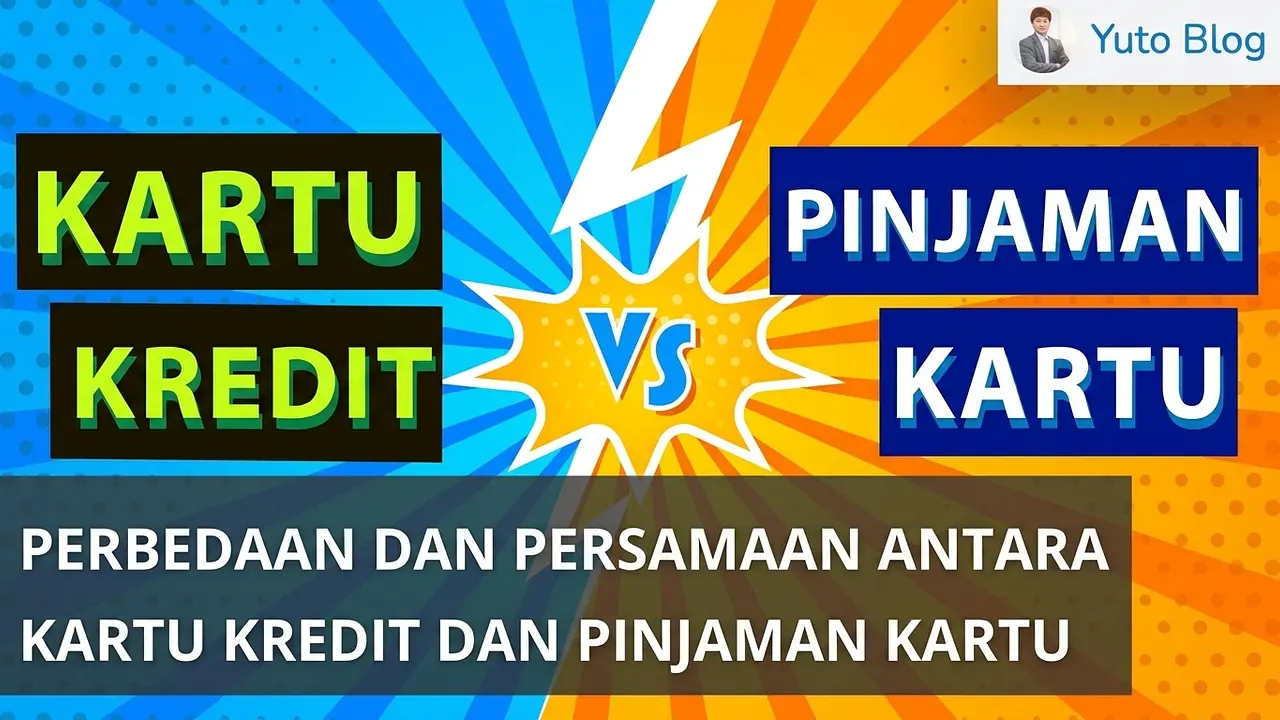 Perbandingan Kartu Kredit (Credit Card) dan Kartu Pinjaman Tunai (Card Loan) - Pilih yang Mana?
