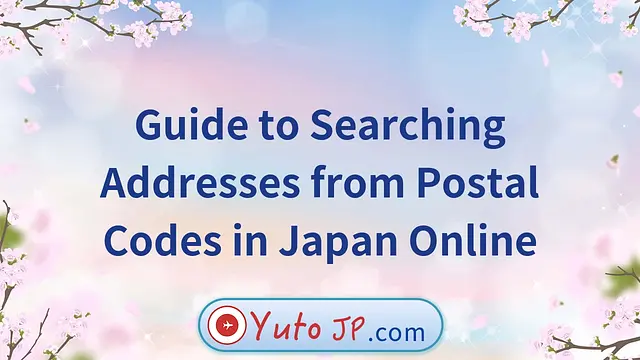 Guide to Searching Addresses from Postal Codes in Japan Online