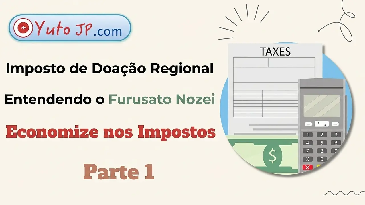 Economizar impostos com o Furusato Nozei - Parte 1: O que é Furusato Nozei?