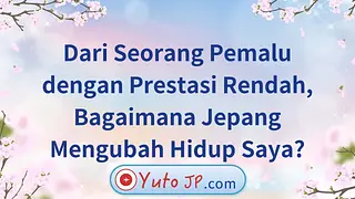 Perjalanan Mengubah Hidup dari Seorang Penyendiri Berprestasi Rendah. 15 Tahun Pasca Bencana Ganda 11-3-2011 di Jepang