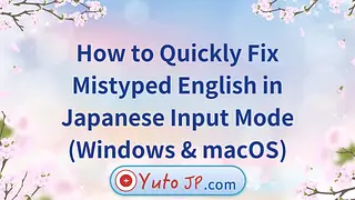 Keyboard Shortcuts to Quickly Fix Mistyped English in Japanese Mode (Windows & macOS)